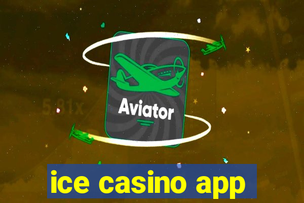 ice casino app